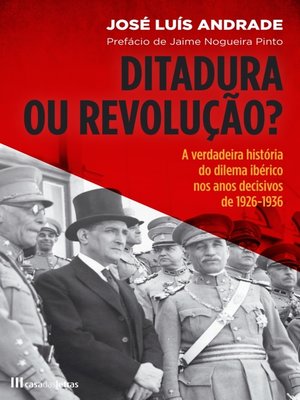 cover image of Ditadura ou Revolução? a Verdadeira História do Dilema Ibérico nos Anos